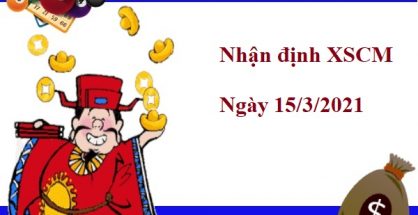 Nhận định XSCM 15/3/2021