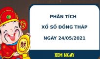 Phân tích kết quả XS Đồng Tháp ngày 24/05/2021