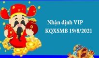 Nhận định VIP KQXSMB 19/8/2021
