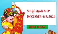Nhận định VIP KQXSMB 4/8/2021
