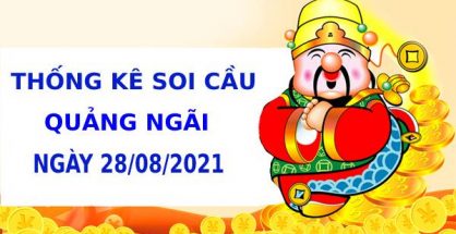 Thống kê soi cầu xổ số Quảng Ngãi ngày 28/8/2021 hôm nay