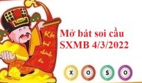 Mở bát soi cầu SXMB 4/3/2022