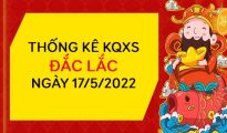Thống kê kết quả xổ số Đắc Lắc ngày 17/5/2022 thứ 3 hôm nay