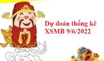 Dự đoán thống kê KQXSMB 9/6/2022