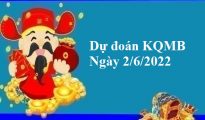 dự đoán KQMB 2/6/2022