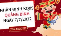 Nhận định kết quả XSQB ngày 7/7/2022 thứ 5 hôm nay