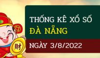 Thống kê xổ số Đà Nẵng ngày 3/8/2022 thứ 4 hôm nay
