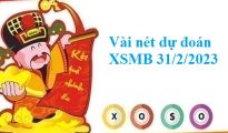 Vài nét dự đoán KQXSMB 31/2/2023