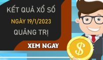 Dự đoán XSQT 19/1/2023 chốt bạch thủ đài Quảng Trị