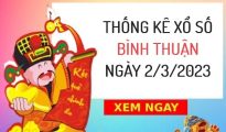 Thống kê xổ số Bình Thuận ngày 2/3/2023 thứ 5 hôm nay