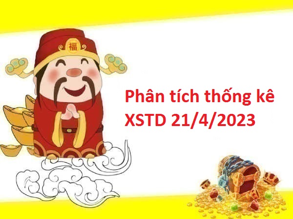 Phân tích thống kê XSTD 21/4/2023
