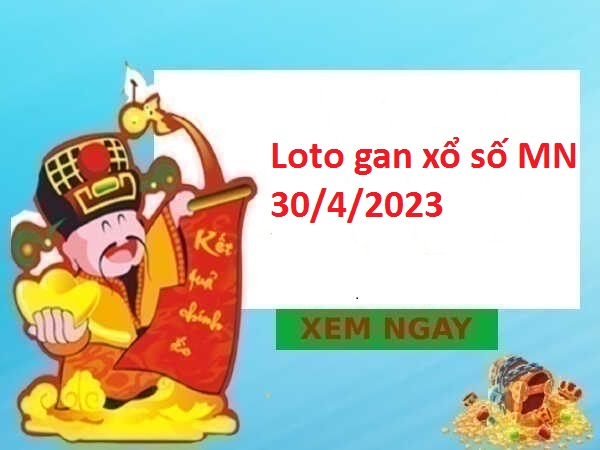 Loto gan xổ số MN 30/4/2023