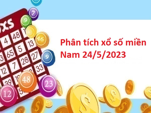 Phân tích xổ số miền Nam 24/5/2023