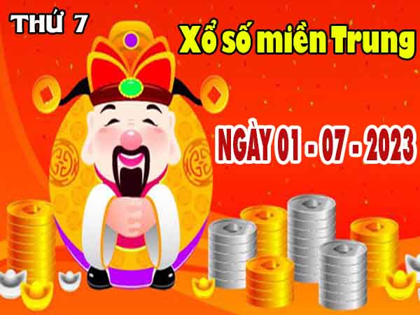 Nhận định XSMT ngày 1/7/2023 - Nhận định xổ số miền Trung thứ 7