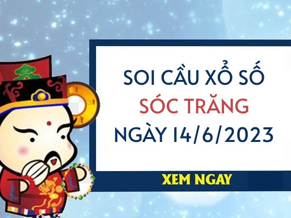 Soi cầu KQ xổ số Sóc Trăng ngày 14/6/2023 thứ 4 hôm nay