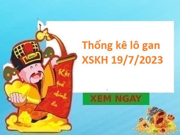 Thống kê lô gan XSKH 19/7/2023