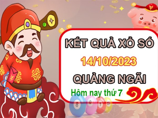 Nhận định XSQNG 14/10/2023 soi cầu VIP Quảng Ngãi