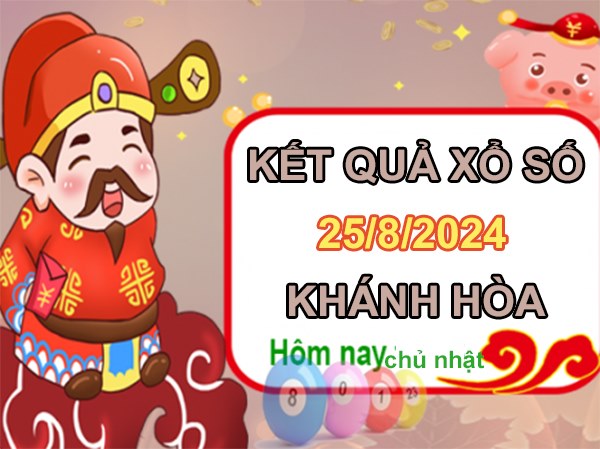 Nhận định XSKH 25/8/2024 hôm nay chốt bao lô chuẩn