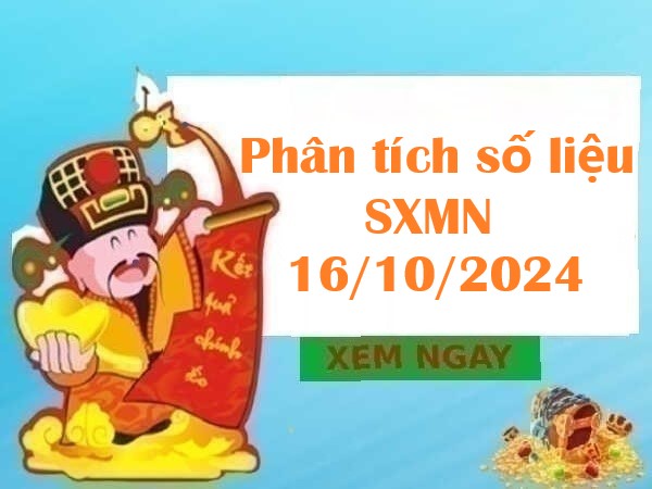 Phân tích số liệu SXMN 16/10/2024