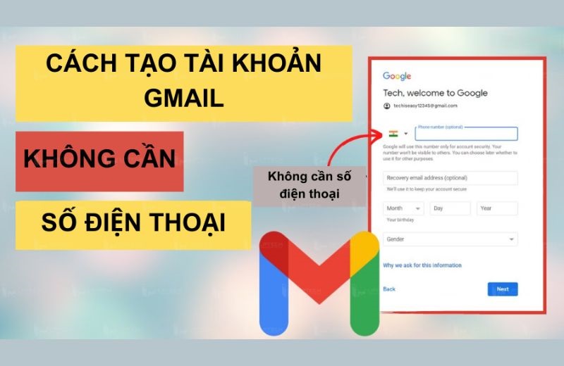 Tại sao Google yêu cầu nhập số điện thoại khi tạo tài khoản Gmail?