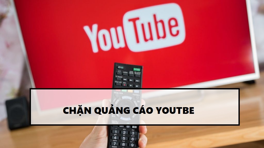Sử dụng youtube premium chặn quảng cáo Sử dụng youtube premium chặn quảng cáo