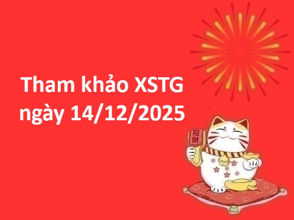 Tham khảo xổ số Tiền Giang ngày 14/12/2025