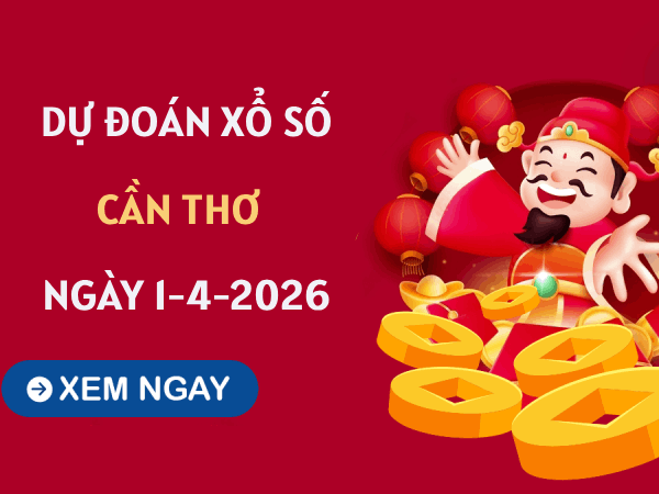 Dự đoán XSCT ngày 1 tháng 4 năm 2026 siêu chính xác