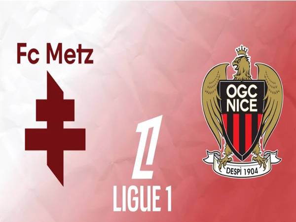 Soi kèo bóng đá Nice với Metz 2h00 ngày 18/5